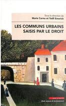 Couverture du livre « Les communs urbains saisis par le droit » de Marie Cornu et Yaell Emerich et . Collectif aux éditions Mare & Martin