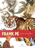 Couverture du livre « Frank Pé, une vie en dessins » de Frank Pe aux éditions Champaka Brussels