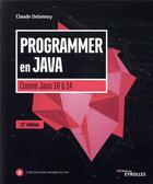 Couverture du livre « Programmer en java ; couvre java 10 à Java 14 (11e édition) » de Claude Delannoy aux éditions Eyrolles