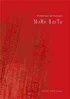 Couverture du livre « MoMo BasTa » de Frédérique Germanaud aux éditions Isabelle Sauvage