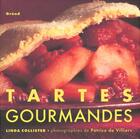 Couverture du livre « Tartes Gourmandes » de Linda Collister aux éditions Grund