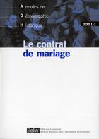 Couverture du livre « 2011 ; le contrat de mariage » de Annales De Demographie Historique aux éditions Belin