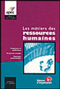 Couverture du livre « Les Metiers Des Ressources Humaines » de Association Pour L'Emploi Des Cadres aux éditions Organisation