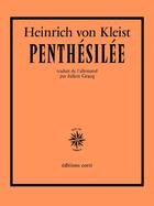 Couverture du livre « Penthésilée » de Heinrich Von Kleist aux éditions Corti