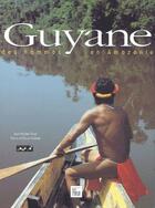 Couverture du livre « Guyane ; des hommes en Amazonie » de Jean-Michel Tissot aux éditions Creations Du Pelican