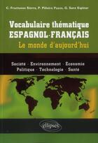 Couverture du livre « Vocabulaire thematique espagnol-francais le monde d'aujourd'hui » de Fructuoso/Pineiro aux éditions Ellipses