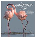 Couverture du livre « Embrasse-moi ; petit traité de bisoulogie en images » de  aux éditions La Martiniere Jeunesse