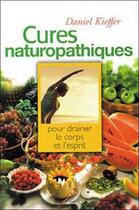 Couverture du livre « Cures naturopathiques » de Daniel Kieffer aux éditions Grancher