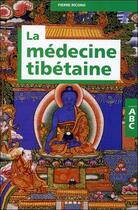 Couverture du livre « La médecine tibétaine » de Pierre Ricono aux éditions Grancher