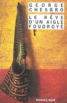 Couverture du livre « Le reve d'un aigle foudroye » de George Chesbro aux éditions Rivages