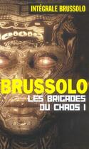 Couverture du livre « Les brigades du chaos t.1 » de Brussolo-S aux éditions Vauvenargues