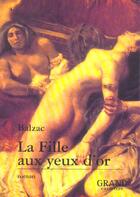 Couverture du livre « La fille aux yeux d'or » de Honoré De Balzac aux éditions Grand Caractere