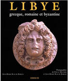 Couverture du livre « Libye grecque, romaine et byzantine » de Jean-Marie Blas De Roblès et Pascal Meunier aux éditions Edisud