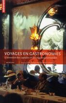 Couverture du livre « Voyages en gastronomies ; l'invention des capitales et des régions gourmandes » de Lemasson/Csergo aux éditions Autrement