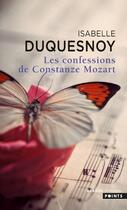 Couverture du livre « Les confessions de Constanze Mozart » de Isabelle Duquesnoy aux éditions Points