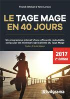 Couverture du livre « Le Tage Mage en 40 jours (2017) » de Attelan Franck et Leroux Yann aux éditions Studyrama