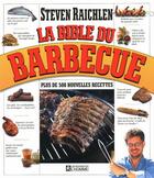 Couverture du livre « La bible du barbecue ; plus de 500 nouvelles recettes » de Steven Raichlen aux éditions Editions De L'homme