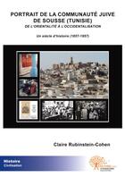Couverture du livre « Portrait de la communauté juive de Sousse (Tunisie) » de Claire Rubinstein-Cohen aux éditions Edilivre