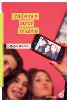 Couverture du livre « J'ai envie qu'on m'aime » de Magali Wiener aux éditions Editions Du Rouergue