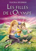 Couverture du livre « Les filles de l'Olympe t.6 ; l'ultime bataille » de Elena Kedros aux éditions 12-21