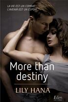 Couverture du livre « More than destiny » de Hana Lily aux éditions City
