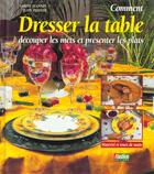 Couverture du livre « Comment dresser la table decouper les mets et presenter les plats » de Pfeifer/Jeannin aux éditions Rustica