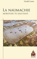 Couverture du livre « La naumachie ; morituri te salutant » de Gerald Cariou aux éditions Sorbonne Universite Presses