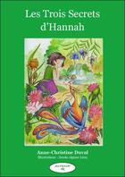 Couverture du livre « Les trois secrets d'Hannah » de Anne-Christine Duval et Zenda Alpizar Leon aux éditions Altess