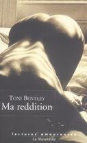 Couverture du livre « Ma reddition » de Toni Bentley aux éditions La Musardine