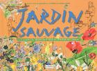 Couverture du livre « Jardin sauvage » de Dany Stein-Aubert et Valerie Karpouchko aux éditions Le Sablier