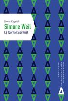 Couverture du livre « Simone Weil, le tournant spirituel » de Kevin Cappelli aux éditions Apogee