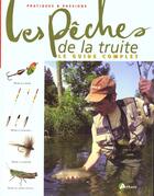 Couverture du livre « Les Peches De La Truite » de Didier Magnan aux éditions Artemis