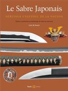 Couverture du livre « Le sabre japonais : héritage culturel de la nation » de Colin Roach M. aux éditions Budo