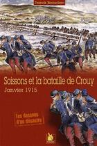 Couverture du livre « Soissons et l'affaire de Crouy ; janvier 1915 » de Franck Beauclerc aux éditions Ysec