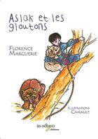Couverture du livre « Aslak et les gloutons » de Marguerie Florence et Camault aux éditions In Octavo