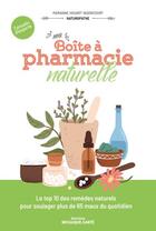 Couverture du livre « Ma boîte à pharmacie naturelle : le top 10 des remèdes naturels pour soulager plus de 65 maux du quotidien » de Marianne Houart-Bugnicourt aux éditions Mosaique Sante