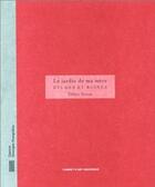 Couverture du livre « Le jardin de ma mère ; études et ruines » de Musee National D'Art aux éditions Centre Pompidou