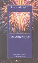 Couverture du livre « Les Ameriques » de Pascal Allard aux éditions Castor Astral