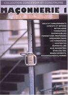 Couverture du livre « Maconnerie - vol01 - terrassement, beton arme, fondations, assainissement » de Michel Matana aux éditions Alternatives