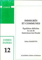 Couverture du livre « Immigrés et communes ; équilibres difficiles ; le cas de Saint-Josse-Ten-Noode » de  aux éditions Academia
