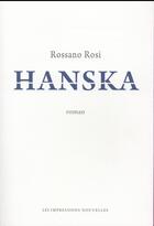 Couverture du livre « Hanska » de Rossano Rosi aux éditions Impressions Nouvelles