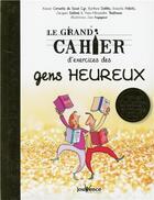 Couverture du livre « Petit cahier d'exercices ; le grand cahier d'exercices des gens heureux » de  aux éditions Jouvence