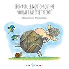 Couverture du livre « Léonard, le mouton qui ne voulait pas être tricoté » de Philippe Beha et Melanie Fortin aux éditions 400 Coups