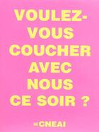 Couverture du livre « Voulez-Vous Coucher Avec Nous Ce Soir ? » de Kyoichi Tsuzuki aux éditions Cneai