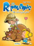 Couverture du livre « Les Ripoupons t.3 ; même pas peur » de Belom et Gege aux éditions Bamboo