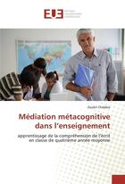 Couverture du livre « Mediation metacognitive dans l'enseignement » de Chabbia Zoubir aux éditions Editions Universitaires Europeennes