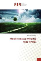 Couverture du livre « Modele mixte-modifie (exo-endo) » de Raoudha Ben Said aux éditions Editions Universitaires Europeennes