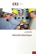 Couverture du livre « Securite electrique » de Azzag El- aux éditions Editions Universitaires Europeennes