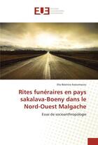 Couverture du livre « Rites funeraires en pays sakalava-boeny dans le nord-ouest malgache » de Assoumacou E B. aux éditions Editions Universitaires Europeennes