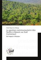 Couverture du livre « La gestion communautaire des forets a djoum au sud cameroun » de Mbarga H N. aux éditions Presses Academiques Francophones